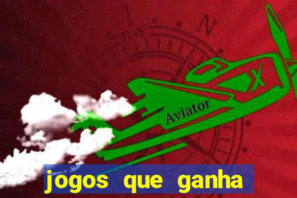 jogos que ganha dinheiro de verdade sem depositar nada